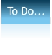 To Do...